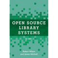 Open Source Library Systems: A Guide
