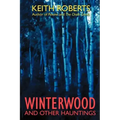 Winterwood: And Other Hauntings