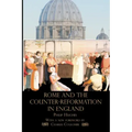 Rome and the Counter-Reformation in England