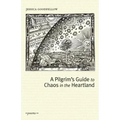 A Pilgrim's Guide To Chaos In The Heartland
