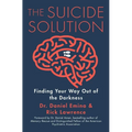 The Suicide Solution: Finding Your Way Out of the Darkness