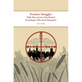 Frontier Struggles: Rollo May and the Little Band of Psychologists Who Saved Humanism