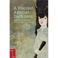 A Blanket Against Darkness