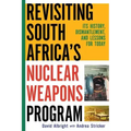 Revisiting South Africa's Nuclear Weapons Program: Its History, Dismantlement, and Lessons for Toda