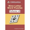 Chihuahua Nine-Letter Word Puzzles Volume 16