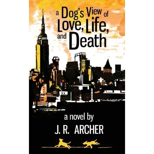 A Dog's View of Love, Life, and Death