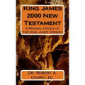 King James 2000 New Testament: A Minimal Update of the King James Version