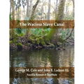 The Wacissa Slave Canal