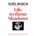 Life to Those Shadows