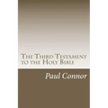 The Third Testament to the Holy Bible