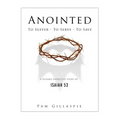 Anointed: To Suffer, To Serve, To Save: A Flexible Inductive Study of Isaiah 53