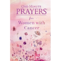One-Minute Prayers for Women with Cancer