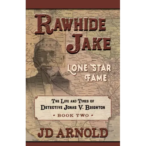 Rawhide Jake: Lone Star Fame: Lone Star Fame