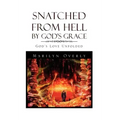 Snatched from Hell by God's Grace
