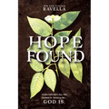 Hope Found: When Life Isn't All You Hoped It Would Be. God Is.
