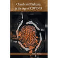 Church and Diakonia in the Age of COVID 19