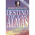 Destino de las Almas: Un Eterno Crecimiento Espiritual = Destiny of Souls