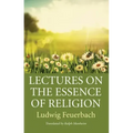 Lectures on the Essence of Religion