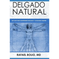 Delgado Natural: Un plan para mantenerte delgado y saludable siempre