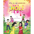 Why do we celebrate HOLI: Holi Festival