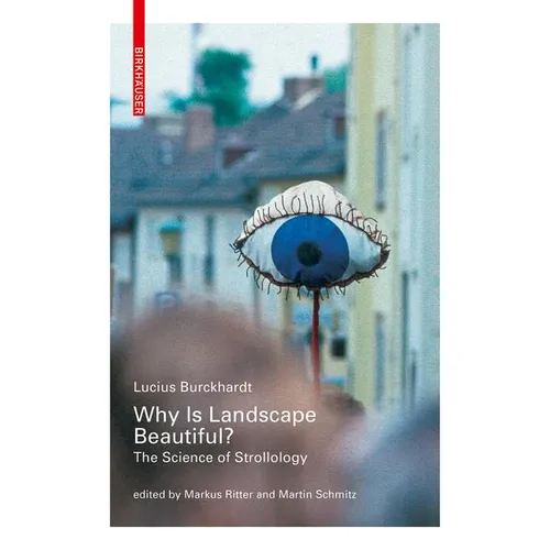 Why Is Landscape Beautiful?: The Science of Strollology