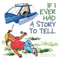 If I Ever Had a Story to Tell