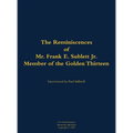 The Reminiscences of Mr. Frank E. Sublett Jr., Member of the Golden Thirteen: 1920-2006