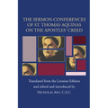 Sermon-Conferences of St. Thomas Aquinas on the Apostles' Creed