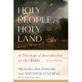Holy People, Holy Land: A Theological Introduction to the Bible
