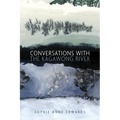 Conversations with the Kagawong River