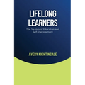 Lifelong Learners: The Journey of Education and Self-Improvement