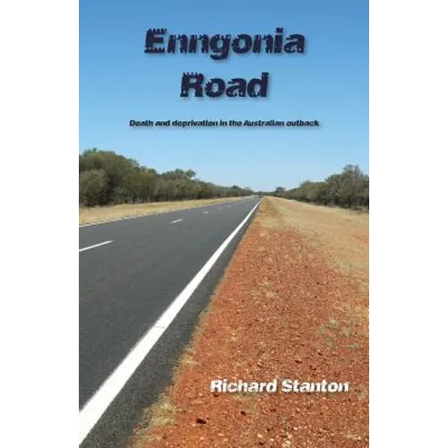 Enngonia Road: Death and deprivation in the Australian outback