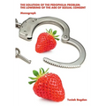 The Solution of the Pedophilia Problem: The Lowering of the Age of Sexual Consent