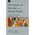The Servant of the Lord and His Servant People: Tracing a Biblical Theme Through the Canon Volume 54
