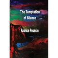 The Temptation of Silence