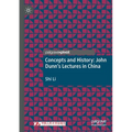 Concepts and History: John Dunn's Lectures in China