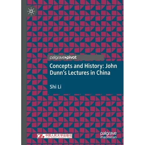 Concepts and History: John Dunn's Lectures in China