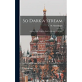 So Dark a Stream; a Study of the Emperor Paul I of Russia, 1754-1801