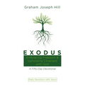 Exodus: Embracing Freedom and Upholding Covenant with God: A Fifty-Day Devotional