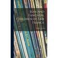 Jean and Fanchon, Children of Fair France