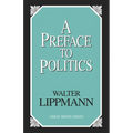 A Preface To Politics