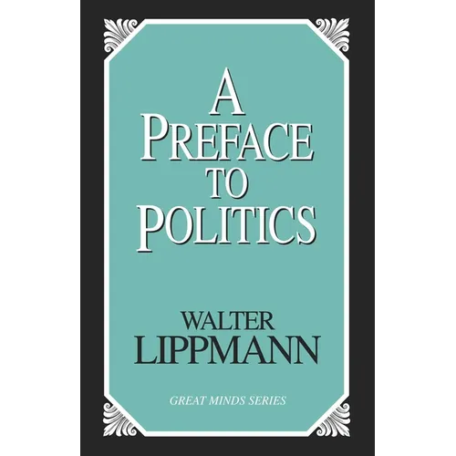 A Preface To Politics