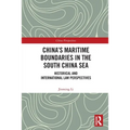 China's Maritime Boundaries in the South China Sea: Historical and International Law Perspectives