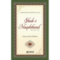 Shah-i-Naqshidband (Rahmatullahi Alayh) - Wisdom from the Friends of Allah