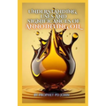 Understanding the Uses and Significance of Annointing Oil