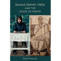 Seamus Heaney, Virgil and the Good of Poetry