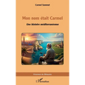 Mon nom était Carmel: Une histoire méditerranéenne