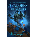 El Cáliz de las Almas (Libro 3): Cazadores de Aventuras - Quest Chasers: The Chalice of Souls (Spanish Edition)