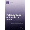 Molecular Basis of Apomixis in Plants