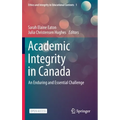 Academic Integrity in Canada: An Enduring and Essential Challenge